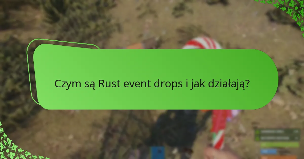 Jakie zachęty dla graczy są związane z Rust event drops?