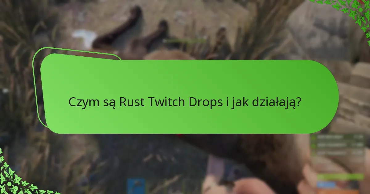 Jakie skórki są prezentowane w wydarzeniach Rust Twitch Drops?