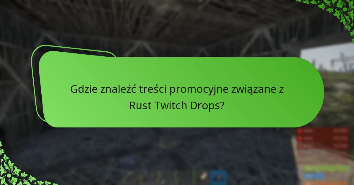 Kiedy odbywają się wydarzenia Rust Twitch Drops?