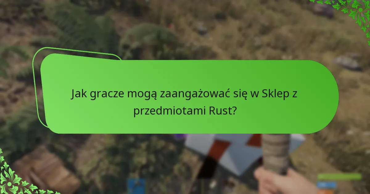 Kiedy ogłaszane są rotacje przedmiotów w Sklepie z przedmiotami Rust?