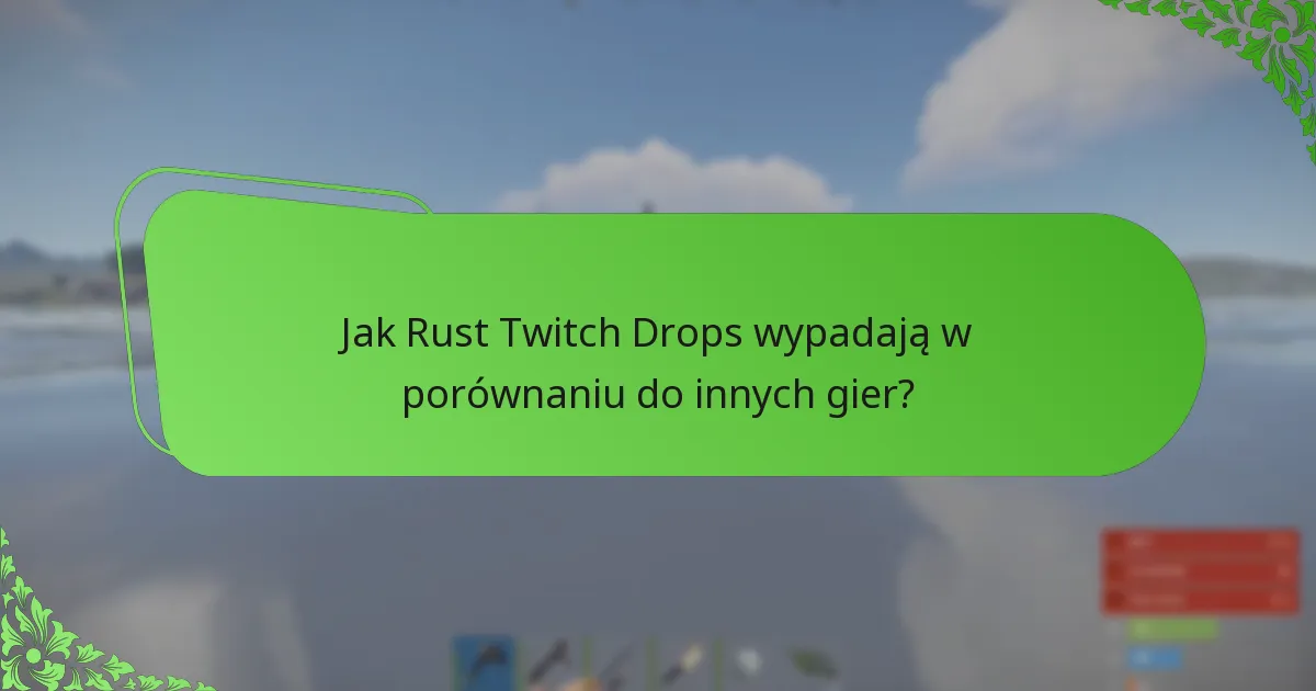 Jakie wydarzenia i partnerstwa są obecnie aktywne dla Rust Twitch Drops?