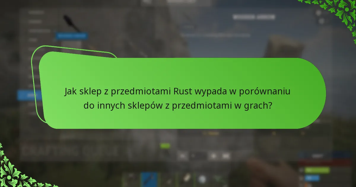 Jakie są opinie graczy na temat przedmiotów w sklepie z przedmiotami Rust?