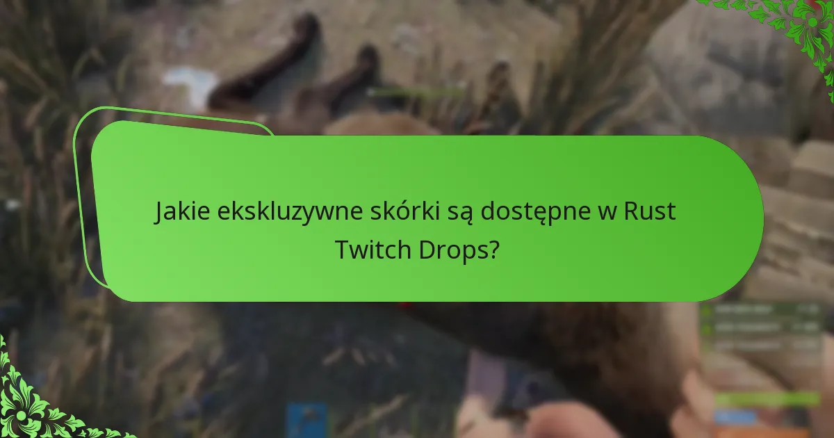 Jak uczestniczyć w wydarzeniach Rust Twitch Drops?