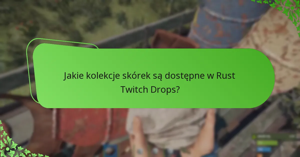Jak zaangażowanie społeczności wzmacnia Rust Twitch Drops?