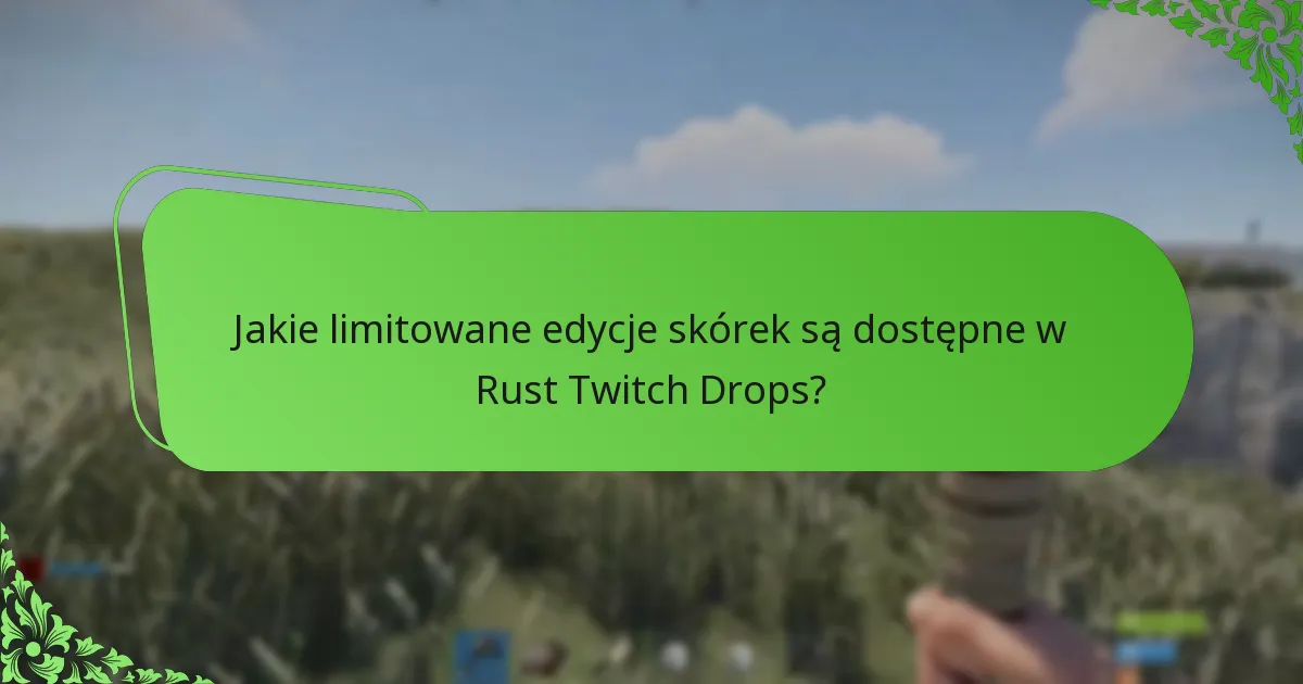 Jak Rust Twitch Drops porównują się do dropów w innych grach?