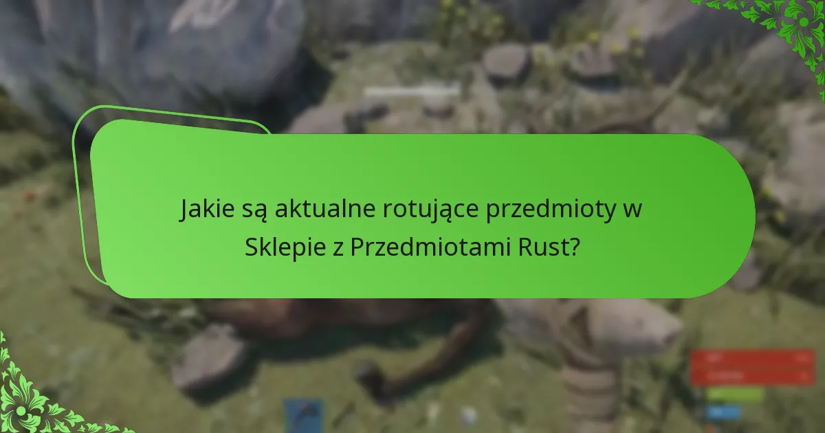 Jak kupić przedmioty w Sklepie z Przedmiotami Rust?