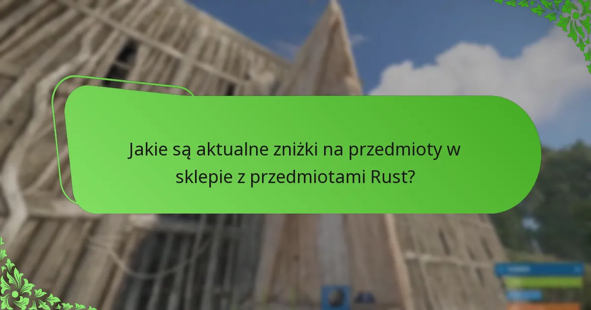 Jak zmiany sezonowe wpływają na sklep z przedmiotami Rust?