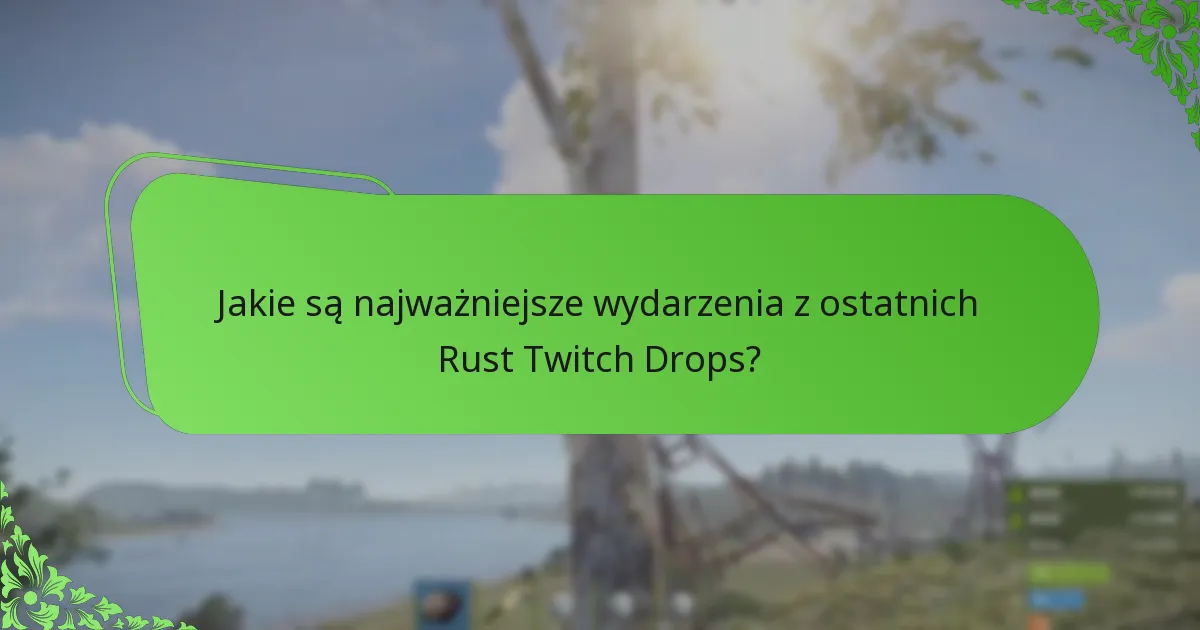 Jak zdobyć skórki Rust Twitch Drops, jeśli przegapisz wydarzenie?